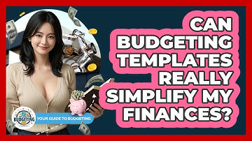Can Budgeting Templates Really Simplify My Finances? - Your Guide to Budgeting