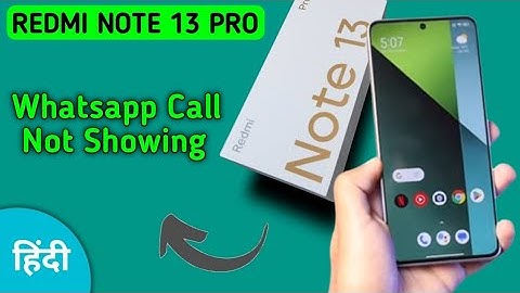 WhatsApp incoming call not showing redmi note 13 Pro, how to fix WhatsApp incoming call not showing
