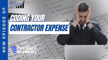 Coding Your Contractor Expense | SaaS Metrics School | Contractor Expenses