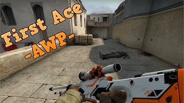 First Ace /w AWP!