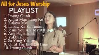 All For Jesus Worship  (PLAYLIST)