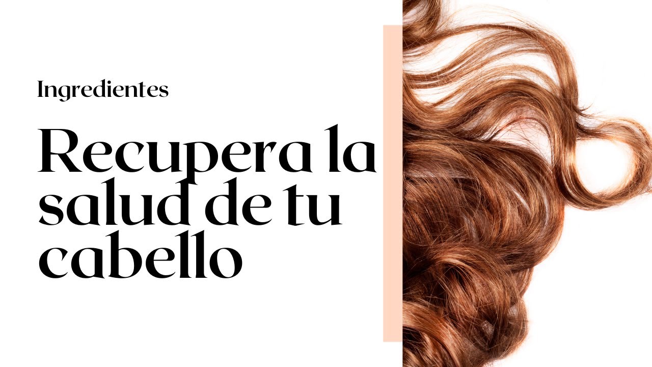 Recuperar la salud de tu cabello