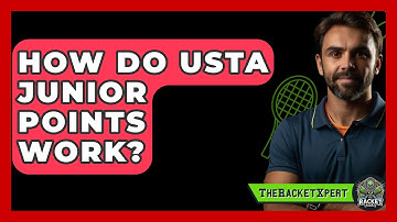 How Do USTA Junior Points Work? - The Racket Xpert