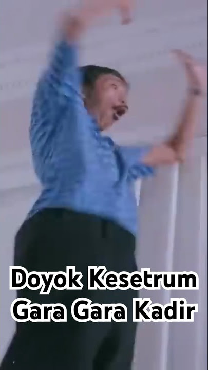 Doyok kesetrum gara gara kadir #shorts