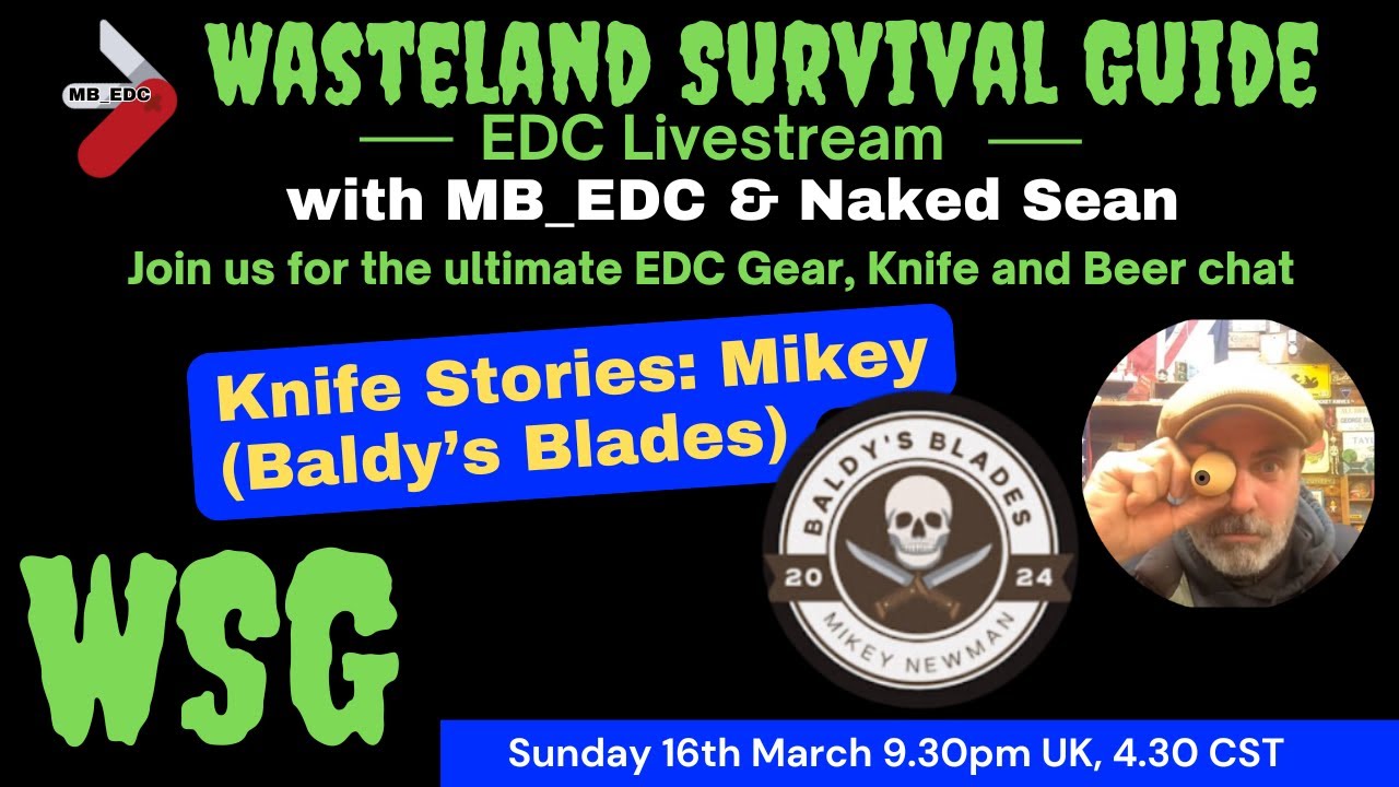 Wasteland Survival Guide - EDC Livestream #21  - Knife Stories with Naked Sean