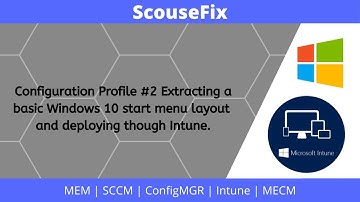 Configuration Profile #2 [2022] - Basic Windows 10 Start Menu deployed from Intune
