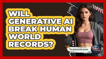 Will Generative AI Break Human World Records? - Epic World Record Holders