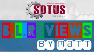 BL Review - SOTUS the Series!!! [SPOILER ALERT if you still haven't watched!]