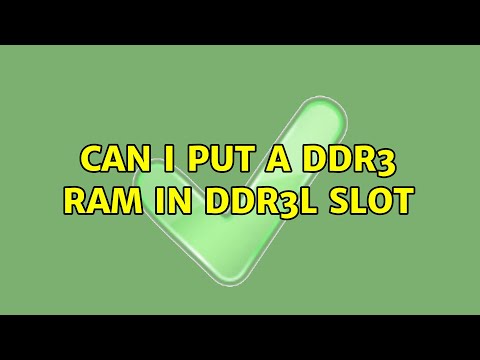 ভিডিও: Ddr3l কি ddr3 তে ফিট হতে পারে?