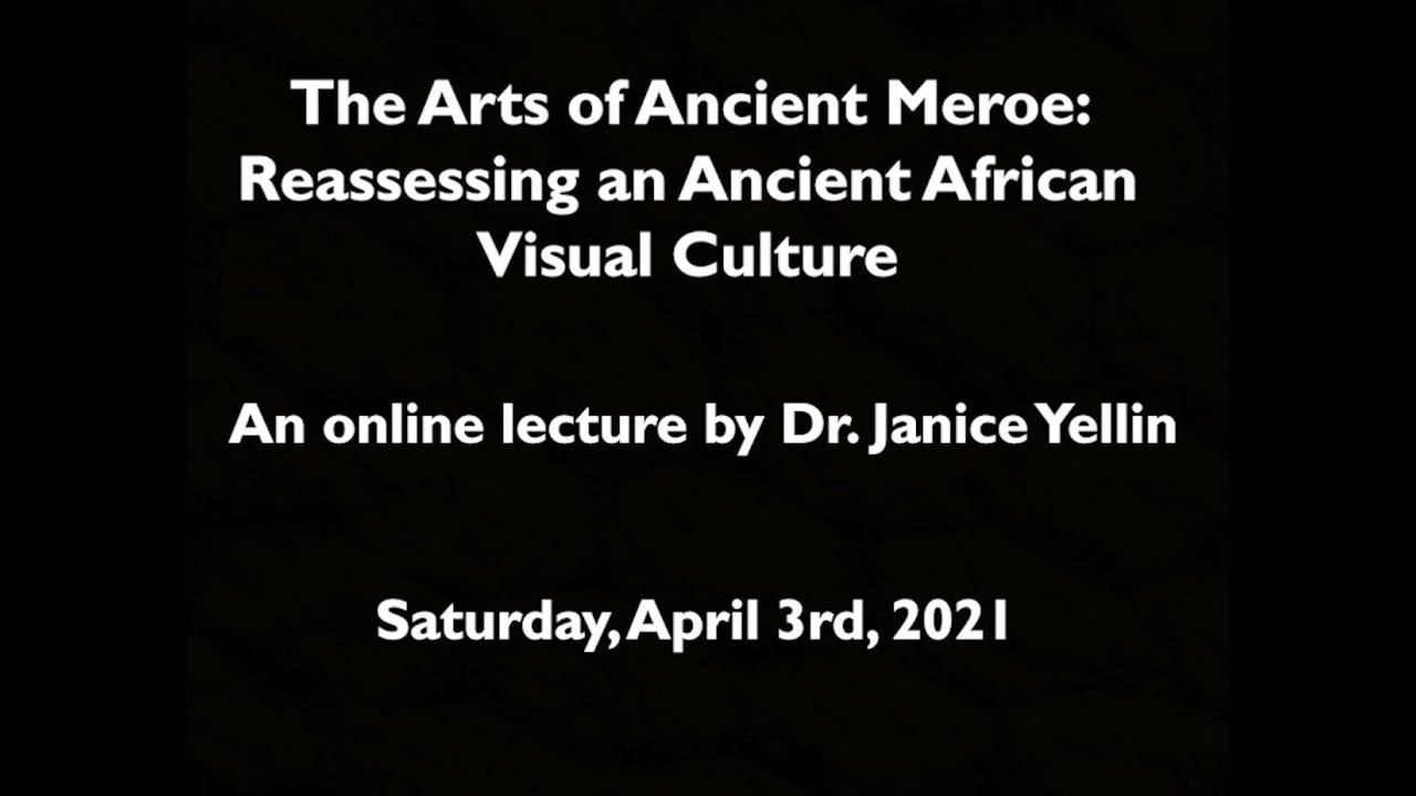 The Arts of Ancient Meroe: Reassessing an Ancient African Visual Culture