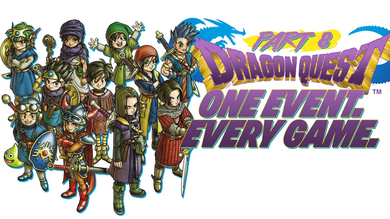 Attempting to Play Through Every Dragon Quest Ever. | Dragon Quest ALAYWI Part 8