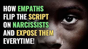 How Empaths Flip the Script on Narcissists and Expose Them Everytime! | NPD | Narcissism