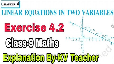 Exercise 4.2 / Class-9 Maths NCERT Chapter-4 Linear Equations In Two Variables Solution& Explanation