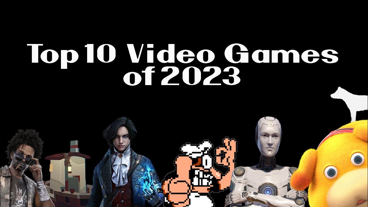 Top 10 Video Games of 2023 - YouTube