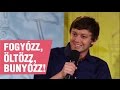 Bálint Ferenc: Fogyózz, öltözz, bunyózz!