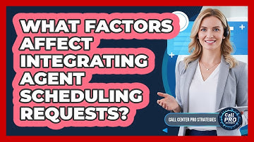 What Factors Affect Integrating Agent Scheduling Requests?