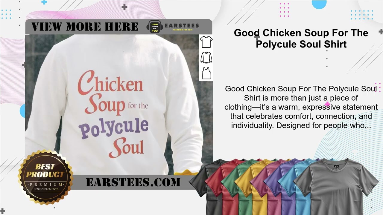 Good Chicken Soup For The Polycule Soul Shirt