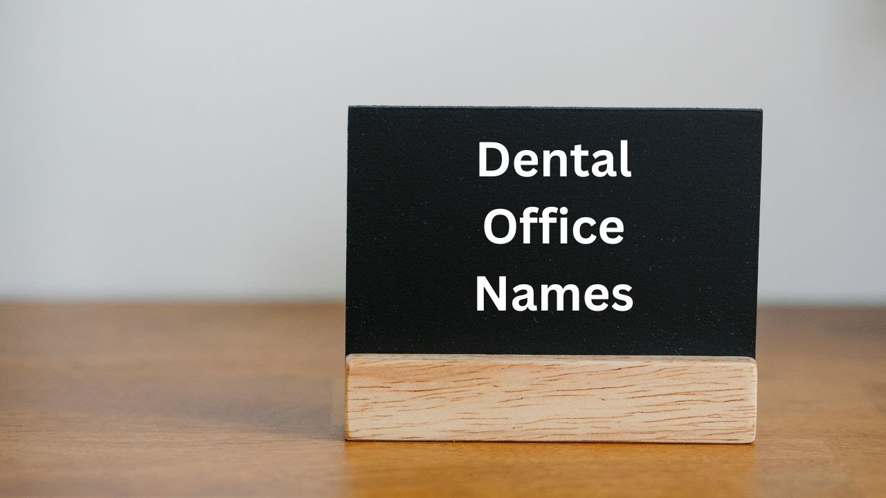 Dental Office Names