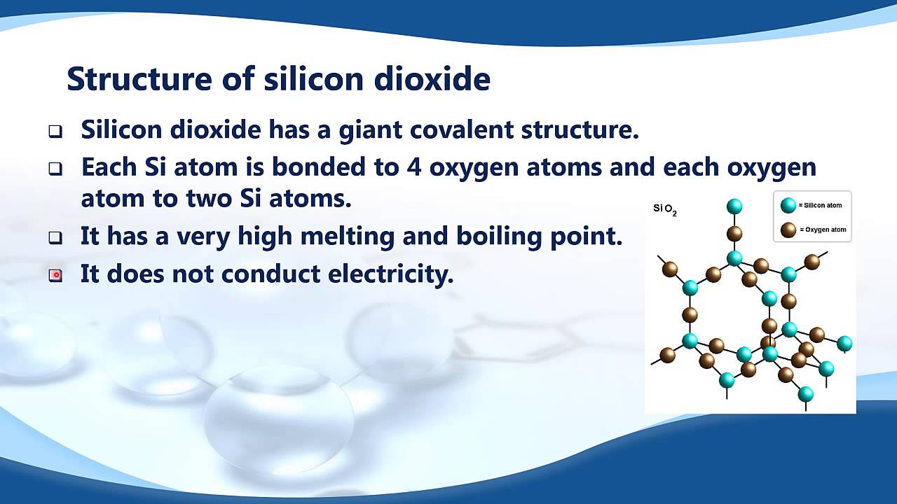 4 2 10 Describe The Structure Of And Bonding In Silicon And Silicon Dioxide Youtube