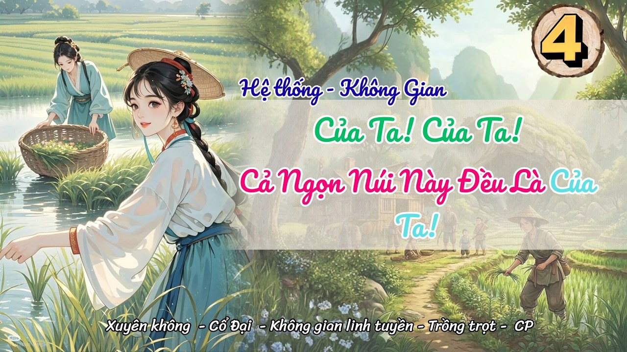 [Không gian-Hệ thống]Tập 4: Của Ta! Của Ta! Cả Ngọn Núi Này Đều Là Của Ta!