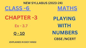 Ex 3.7 - Q 10 - Playing with numbers - NCERT Maths class 6th - chapter 3