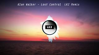 Video thumbnail of "Alan Walker - Lost Control (Feat. Sorana) [LKZ Remix]"