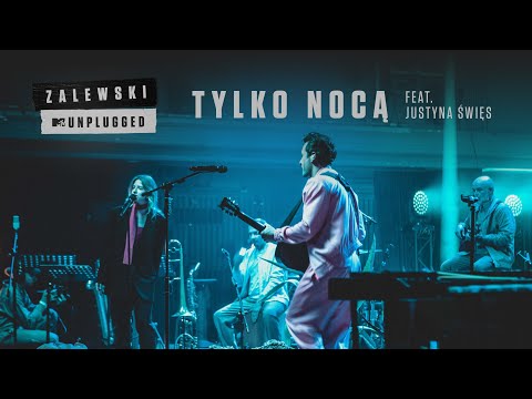 Krzysztof Zalewski - Tylko nocą feat. Justyna Święs (MTV Unplugged)