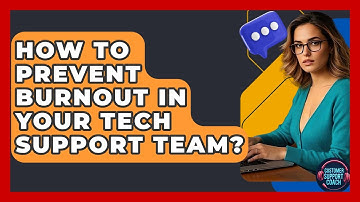 How To Prevent Burnout In Your Tech Support Team? - Customer Support Coach