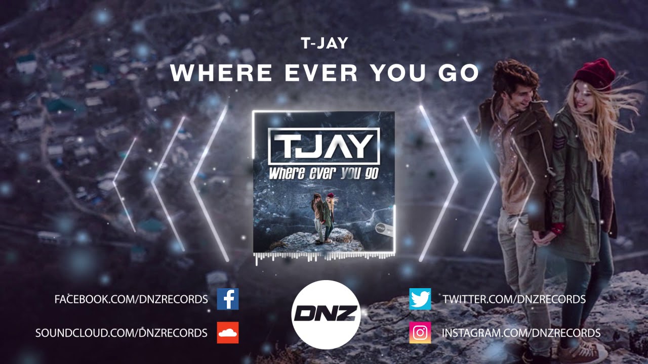 When ever you go. When ever you go
