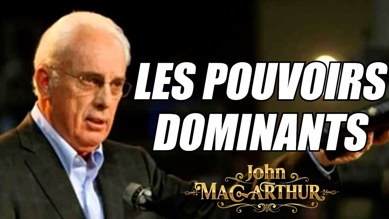 Les pouvoirs dominants | La puissance dévastatrice des démons | John MacArthur