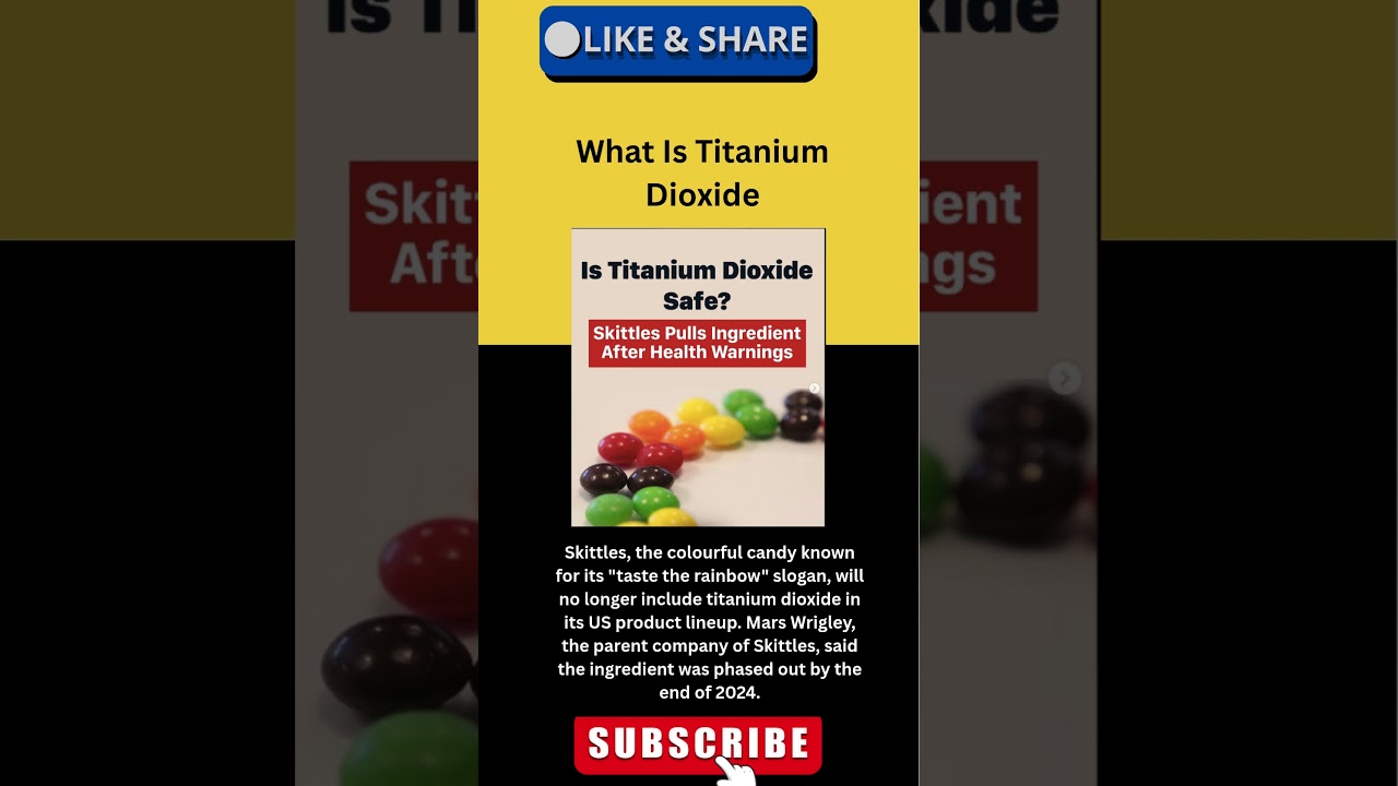 Is Titanium Dioxide REALLY Safe in Skittles?