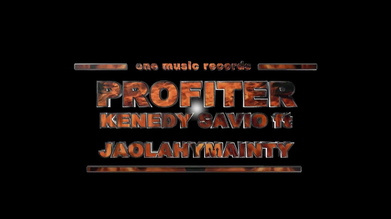 KENEDY SAVIO _FT_ JAOLAHYMAINTY _ -_PROFITER(Nouveauté_ gasy _ 2019)_by_one_music_records