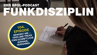 FUNKDISZIPLIN Podcast Episode 104: Gewusst wie – Tipps und Tricks fürs schriftliche Auswahlverfahren