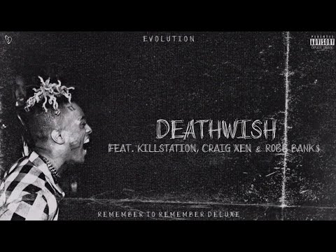 XXXTENTACION - DEATHWISH (feat. Craig Xen, Robb Bank$ & Killstation) (Audio) | Evolution