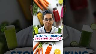 Stop Drinking Vegetable Juice | Dt.Bhawesh | diettubeindia dietitian ayurveda shorts