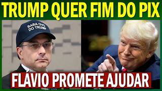 Flávio Bolsonaro se ARREGANHA para TRUMP e PROMETE ACABAR com o PIX para favorecer os EUA
