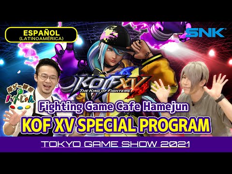 【ESP】KOF XV SPECIAL PROGRAM (TGS2021 SNK)