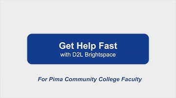 Get Help Fast with D2L Brightspace: for PCC Faculty