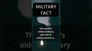 Who has the oldest active military unit? #shorts #militaryfacts