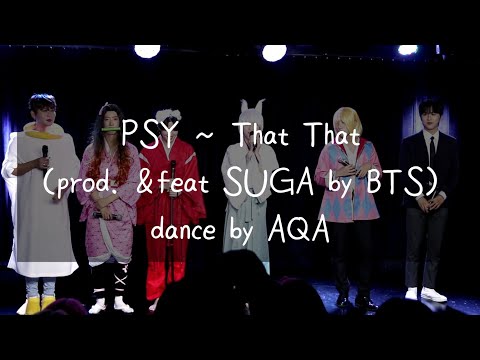 [AQA 아큐아] 221029 PSY 싸이 ~ <strong>That</strong> <strong>That</strong> (prod. &amp;<strong>amp</strong>;feat SUGA by BTS) dance by AQA