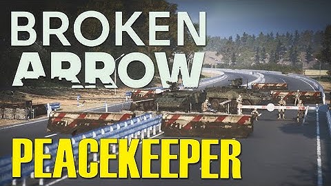 #2 PEACEKEEPER | FULL Broken Arrow CAMPAIGN | Hardest Difficulty Gameplay!