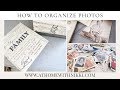 HOME ORGANIZATION | How To Organize Photos
