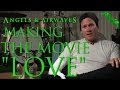 Making The Movie "LOVE"