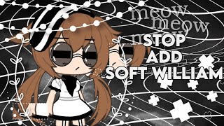 || STOP ADD SOFT WILLIAM! || English!!! (Read desc!) screenshot 1