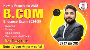 B.com Entrance 2024 | How to  Prepare for AMU B.com | 24-25 | by Yasir Ali Sir | #b.com #amuentrance