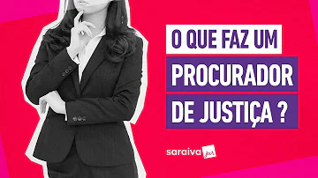 O que é a Procuradoria da Justiça?