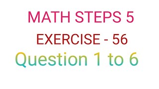 math steps 5(bharti bhavan) exercise 56 question 1 to 6 solution