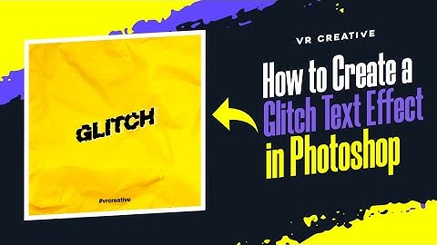 The Ultimate Tutorial for Creating a Glitch Text Effect in Photoshop @NikhilPawarr @vrcreative950