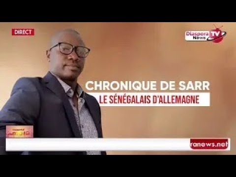 Chronique De Sarr Le Sénégalais D'allemagne
