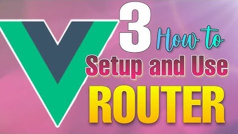 Vue Router: Install and setup router in Vue 3 | GUIDE |Hindi
